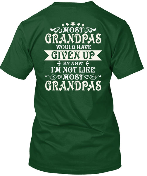 Being A Grandpas T Shirt, I'm Not Like Most Grandpas T Shirt