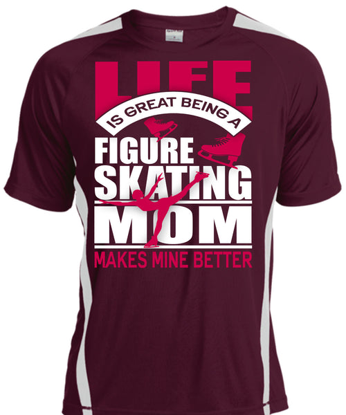 Figure Skating Mom T Shirt, Life Is Great T Shirt, Cool Shirt
