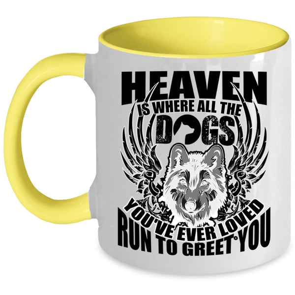 Cool Dogs Coffee Mug, Heaven Is Where All The Dogs Accent Mug