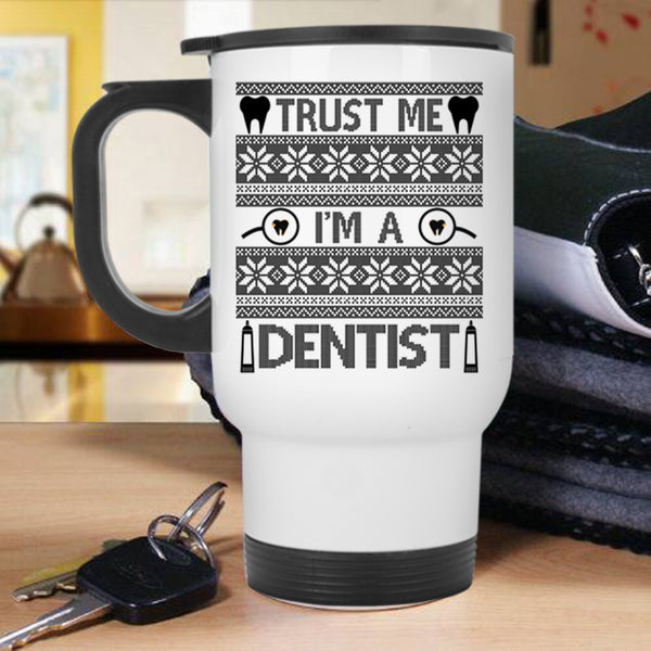 Christmas Gift For Dentist Travel Mug, I'm A Dentist Mug