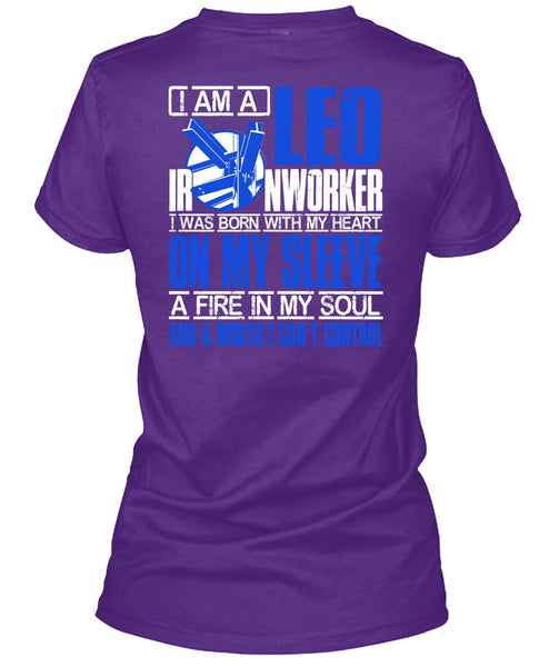 I Am A Leo Ironworker T Shirt, I Can't Control T Shirt