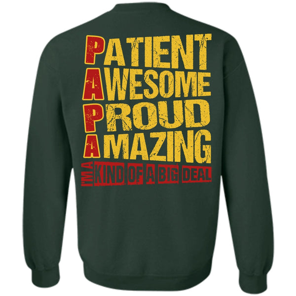 I'm A Kind Of A Big Deal T Shirt, I Love Papa Sweatshirt