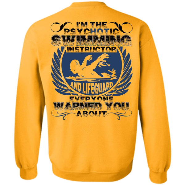 Being A Swimmer T Shirt, I'm The Psychotic Swimming Sweatshirt
