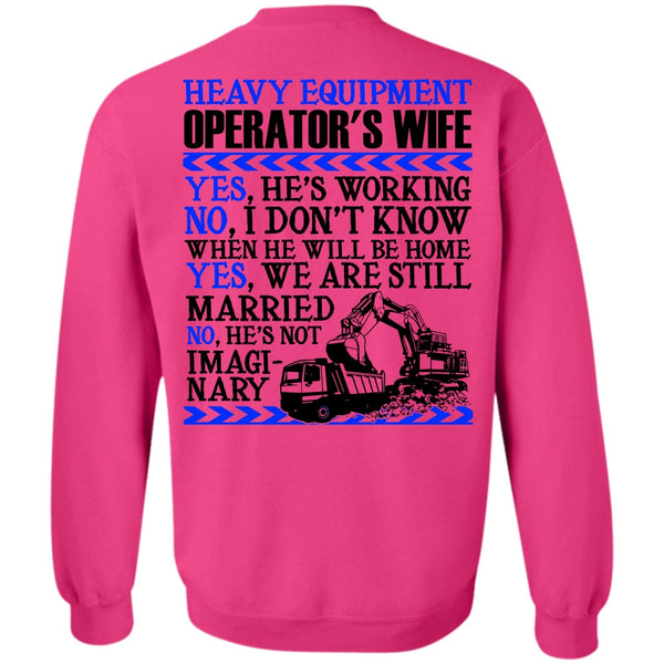 I Love Wife T Shirt, Heavy Equipment Operator's Wife Sweatshirt