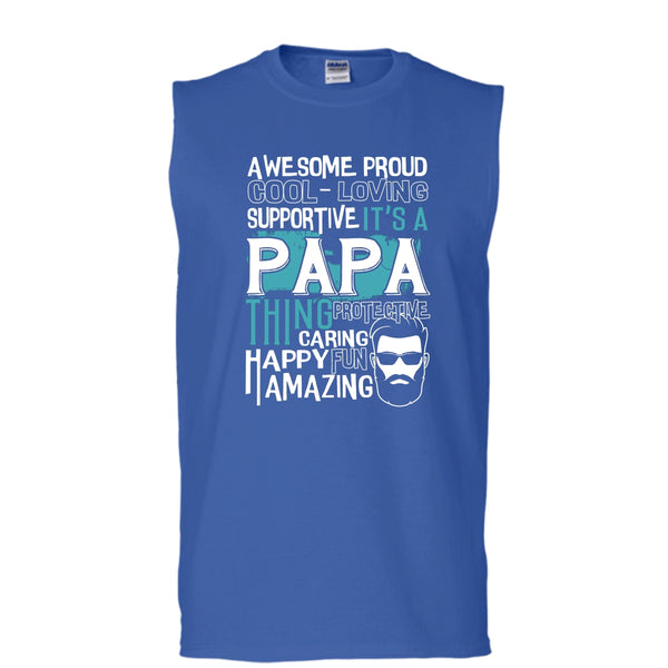 Awesome Proud T Shirt, It's A Papa Thing T Shirt, Cool T Shirt (Men's Cotton Sleeveless)