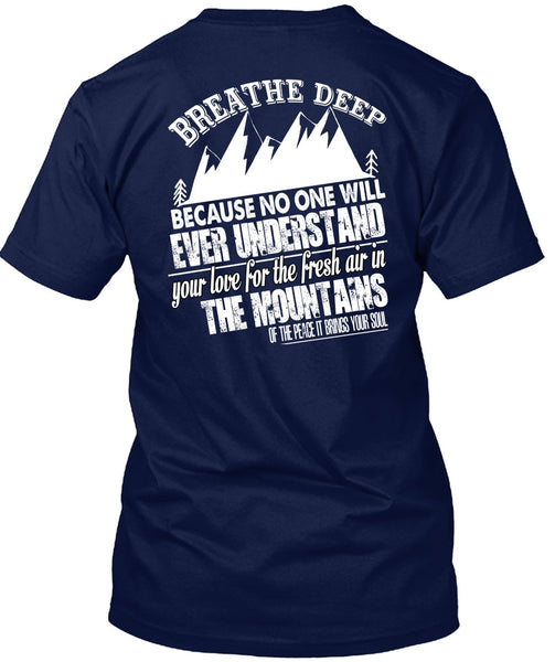 Fresh Air In The Mountains T Shirt, Breathe Deep T Shirt