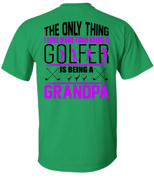 I Love More Than Being A Golfer T Shirt, I Love Golfer T Shirt