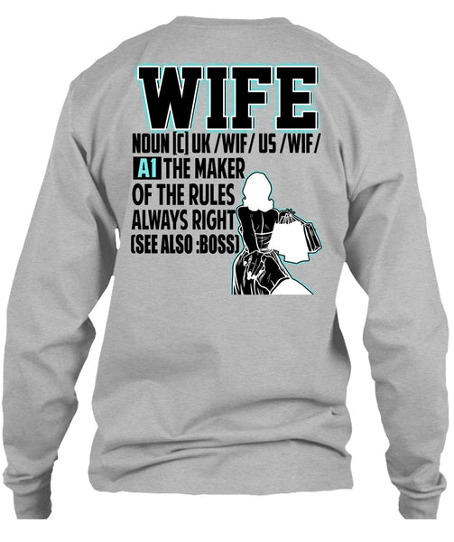 The Maker Of The Rules Always Right T Shirt, I Love Wife T Shirt