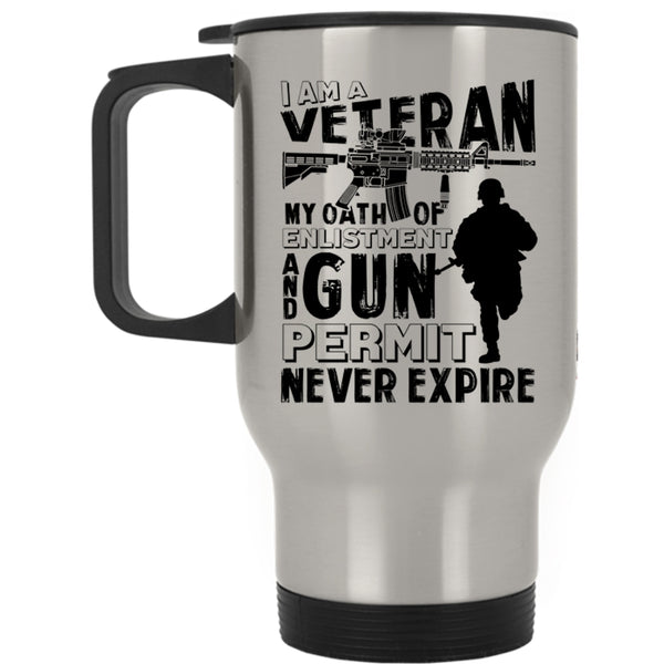Awesome Gift For Veterans Travel Mug, I Am A Veteran Mug