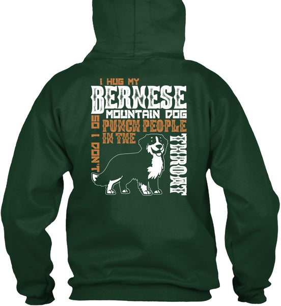 I Hug My Bernese Mountain Dog T Shirt, Being A Hiker T Shirt