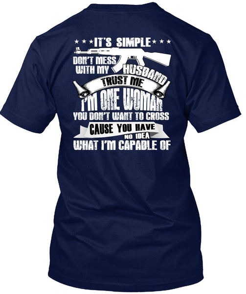 Don't Mess With My Husband T Shirt, I'm One Woman T Shirt