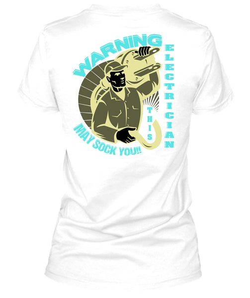 Warning Electrician T Shirt, I Love Electrician T Shirt