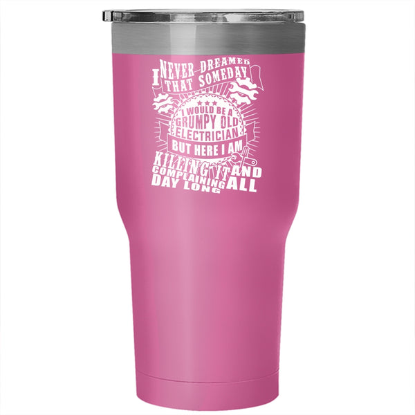 I Would Be A Grumpy Old Electrician Tumbler 30 oz Stainless Steel, Cool Electricians Travel Mug