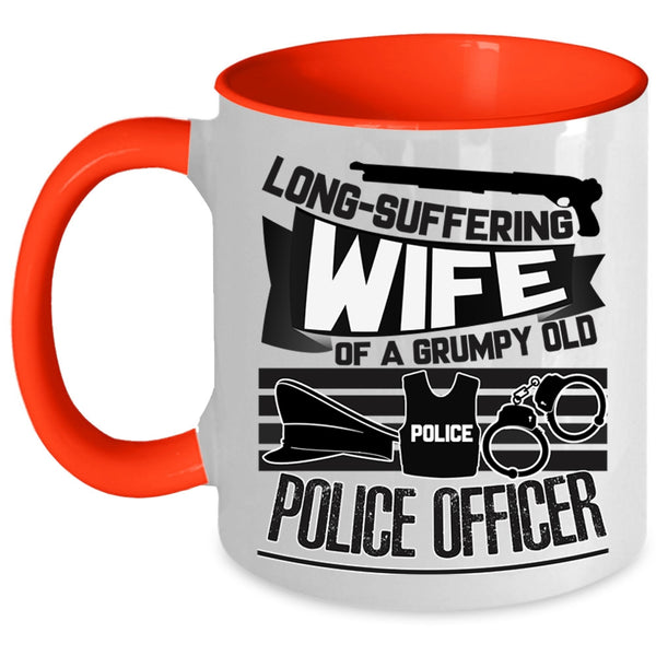 Cool Gift For Grandma Coffee Mug, Wife Of A Grumpy Old Police Officer Accent Mug