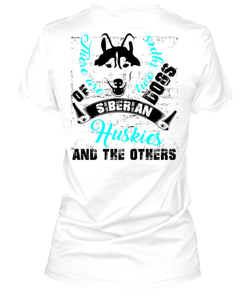 There Are Two Types Dogs Siberian Huskies T Shirt, I Love My Dog T Shirt