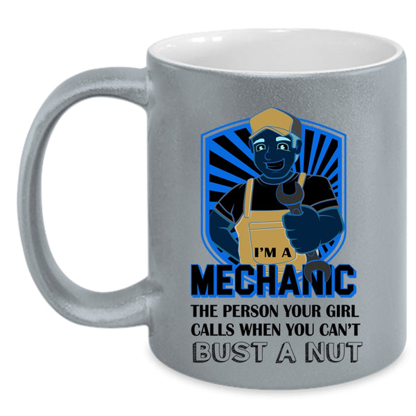 I'm A Mechanic Cup, Cool Gift For My Husband Mug