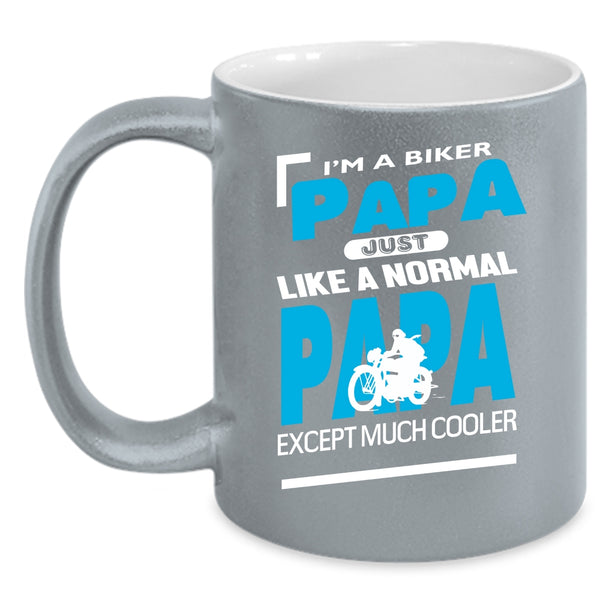 I'm A Biker Papa Coffee Mug, Cool Gift For Biker Papa Coffee Cup