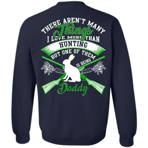 Being A Daddy T Shirt, Calls Me A Hunter Sweatshirt