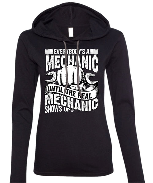Everybody's A Mechanic T Shirt, Mechanic Shows Up T Shirt (Anvil Ladies Ringspun Hooded)