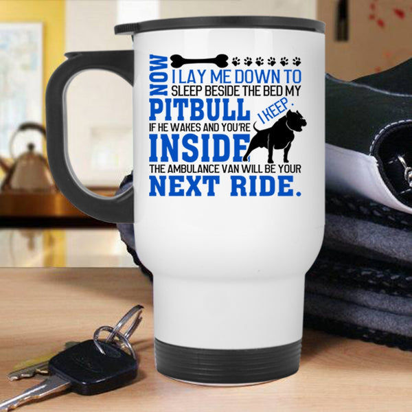 Cute Gift For Dog Lovers Travel Mug, My Pit Bull Mug