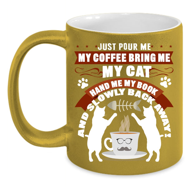 My Coffee Bring Me My Cat Coffee Mug, My Book Coffee Cup