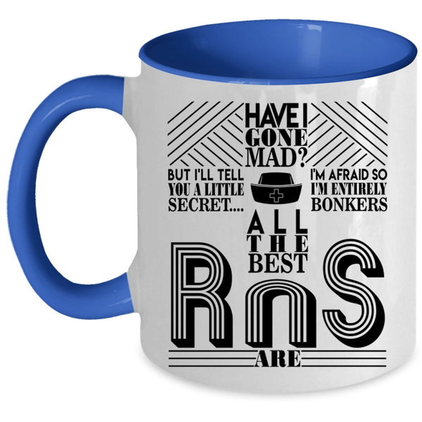 Best Nurse Ever Coffee Mug, All The Best RNS Are Accent Mug