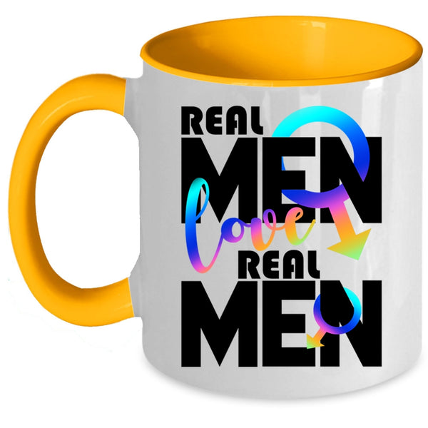Real Men Coffee Mug, Real Men Love Real Men Accent Mug