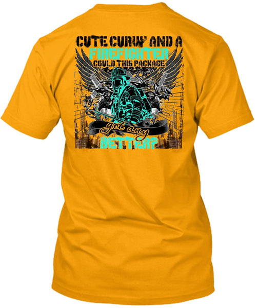 Cute Curvy And A Firefighter T Shirt, I Love Firefighter T Shirt