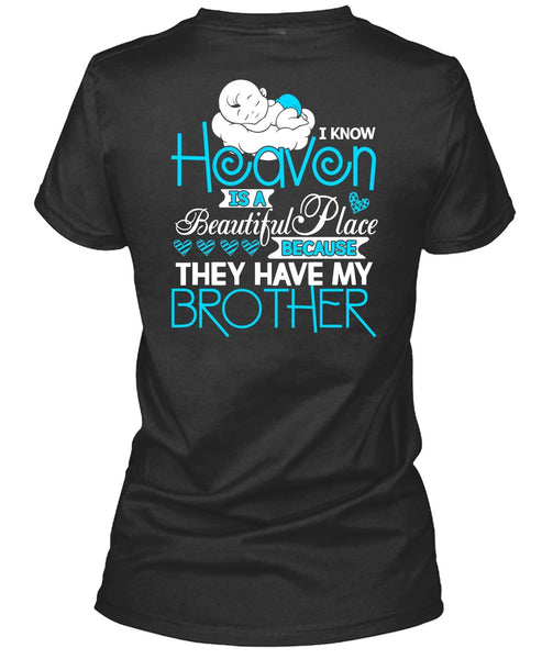 They Have My Brother T Shirt, Heaven Is A Beautiful Place T Shirt