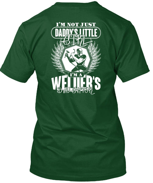 Daddy's Little Girl T Shirt, I'm A Welder's Daughter T Shirt