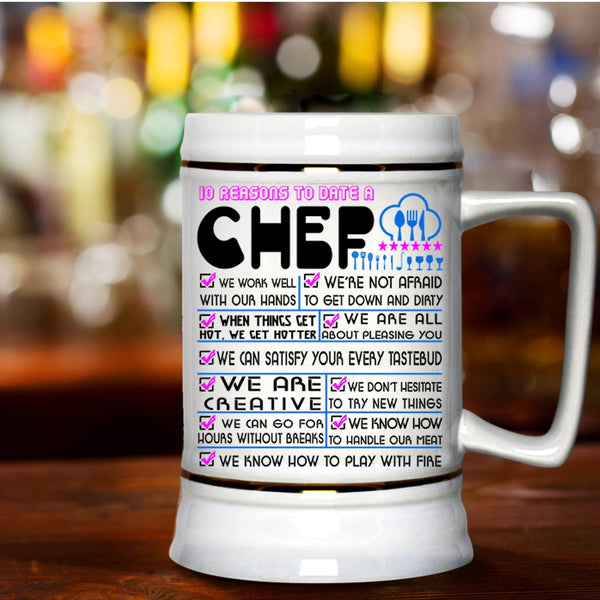 Cute Gift For Girlfriend Beer Stein 22oz, 10 Reasons To Date A Chef Beer Mug