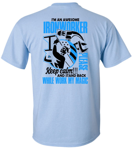 I'm An Awesome Ironworker T Shirt, I Love Ironworker T Shirt
