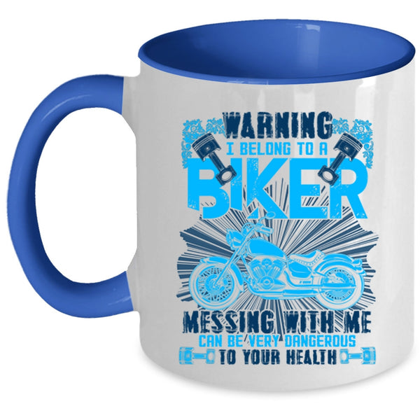 I Love Biker Coffee Mug, I Belong To A Biker Don't Mess With Me Accent Mug