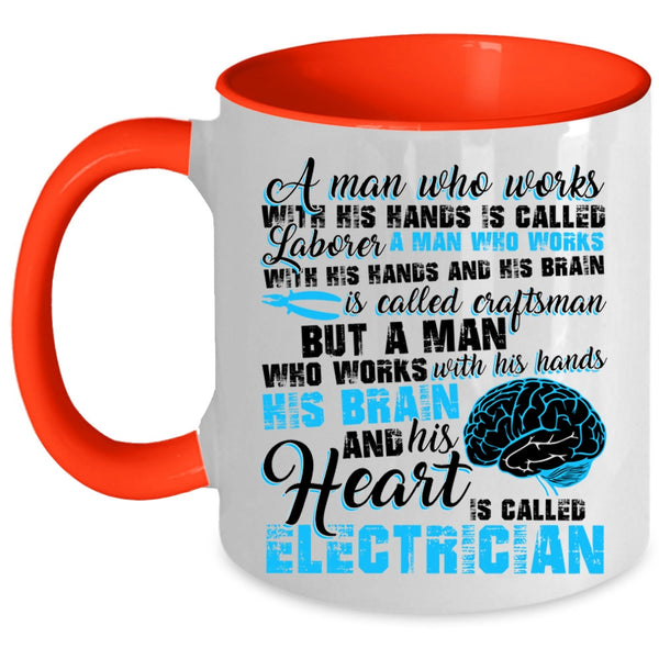 Cute Electrician Coffee Mug, A Man Is Called Electrician Accent Mug