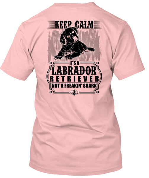 It's Labrador Retriever T Shirt, I Love Labrador T Shirt