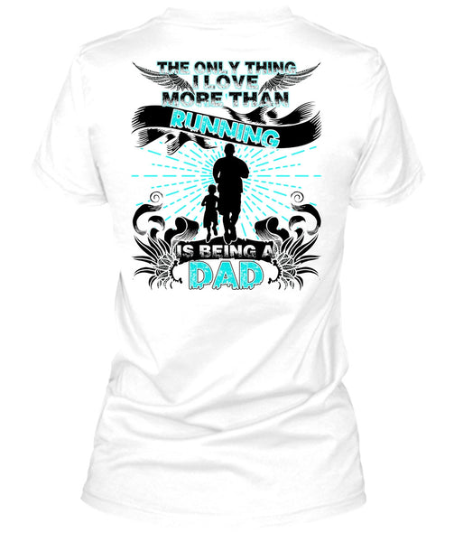 I Love More Than Running T Shirt, Being A Runner T Shirt