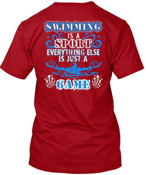 Swimming Is A Sport T Shirt, Just A Game T Shirt