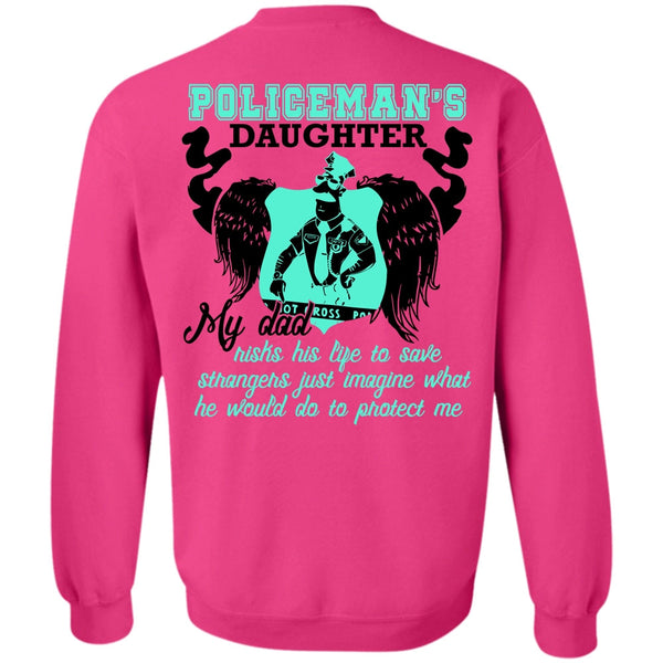I Love Police T Shirt, Policeman's Daughter Sweatshirt