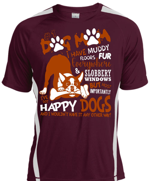 Dog Mom I Have Muddy Floor T Shirt, I've Got Happy Dogs T Shirt, Cool Shirt