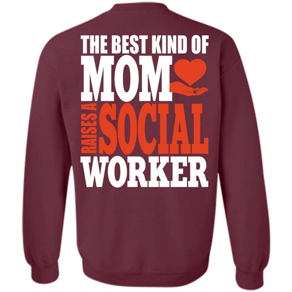 Raises A Social Worker T Shirt, I Love Mom Sweatshirt