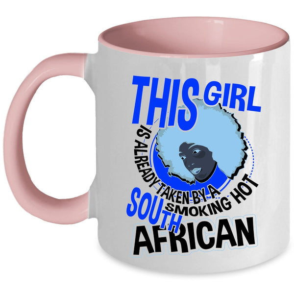 Marry Coffee Mug, This Girl Is Already Taken By A South African Accent Mug