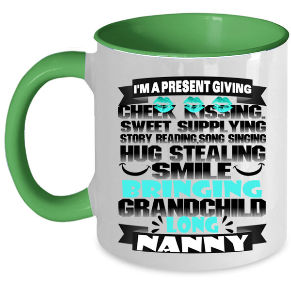 I'm A Nanny Coffee Mug, I'm A Present Giving Accent Mug