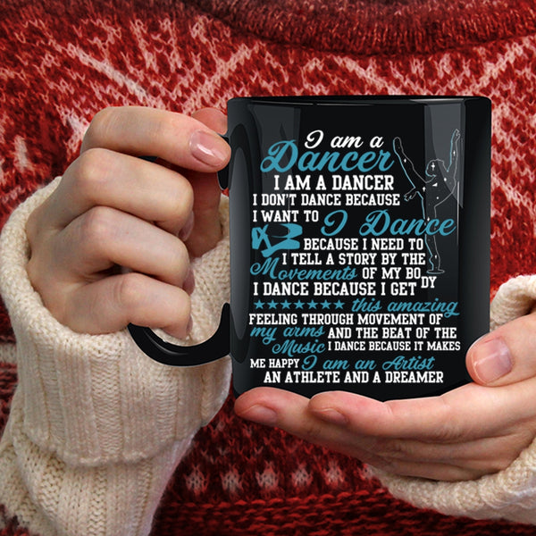 I Am A Dancer Coffee Mug, I Am An Artist Coffee Cup