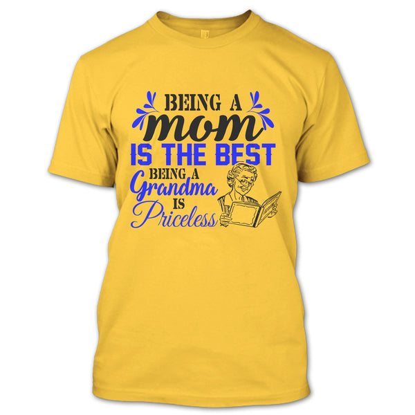 Being A Mom Is The Best T Shirt, Gift For Grandmother T Shirt