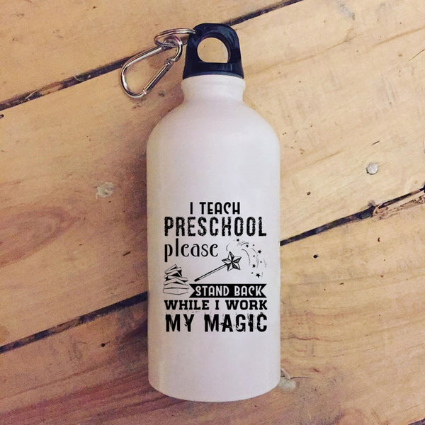 I Teach Preschool 20 oz Stainless Steel Bottle,Stand Back While I Work My Magic Outdoor Sports Water Bottle