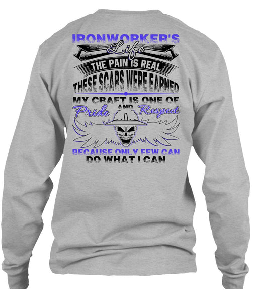 Ironworker's Life T Shirt, Being An Ironworker T Shirt