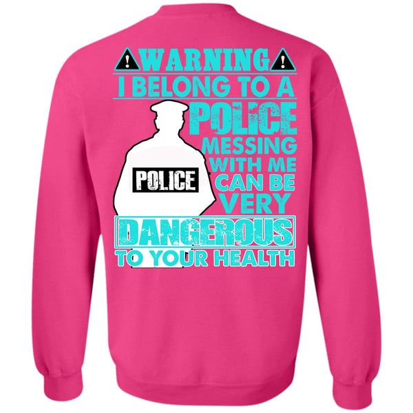 I Love Police T Shirt, I Belong To A Police Sweatshirt