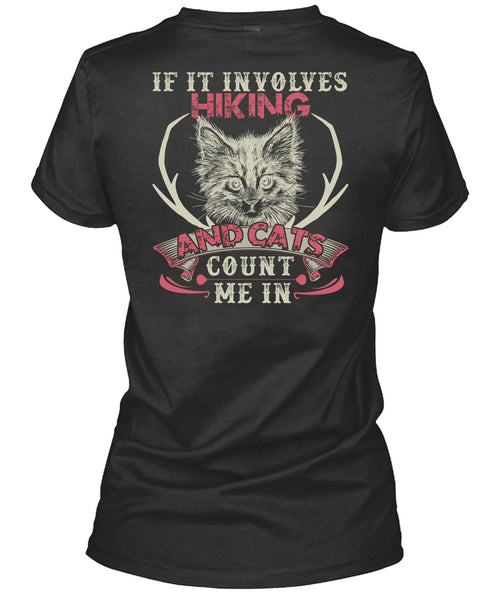 If It Involves Hiking T Shirt, Cats Count Me In T Shirt
