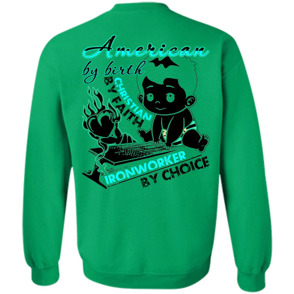 I Love Ironworker T Shirt, American By Birth Sweatshirt