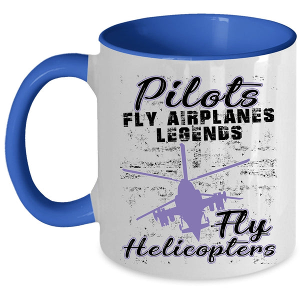Fly Helicopters Coffee Mug, Pilots Fly Airplanes Accent Mug